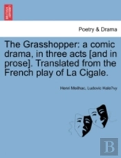The Grasshopper: A Comic Drama, In Three