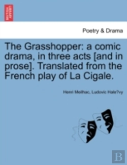 Bertrand.pt - The Grasshopper: A Comic Drama, In Three