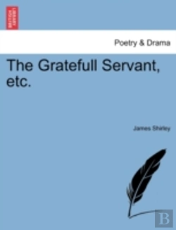 Bertrand.pt - The Gratefull Servant, Etc.
