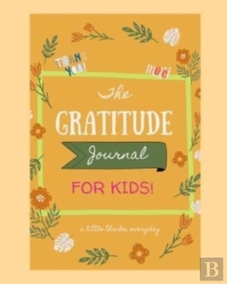 Bertrand.pt - The Gratitude Journal: Journal For Kids
