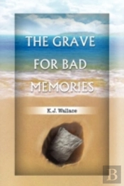 The Grave For Bad Memories