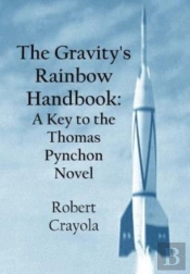 The Gravity'S Rainbow Handbook