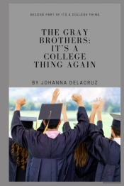 The Gray Brothers: It'S A College Thing