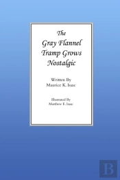 The Gray Flannel Tramp Grows Nostalgic