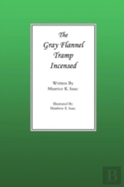 The Gray Flannel Tramp Incensed