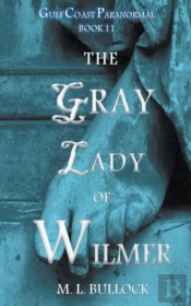 The Gray Lady Of Wilmer