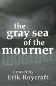 The Gray Sea Of The Mourner