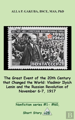 Bertrand.pt - The Great 20th-Century Event That Changed The World:Vladimir Ilyich Lenin And The Russian Revolution Of November 7-8, 1917.
