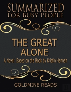 Bertrand.pt - The Great Alone - Summarized For Busy People: A Novel: Based On The Book By Kristin Hannah