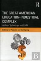 The Great American Education-Industrial Complex