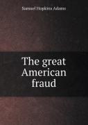 The Great American Fraud