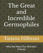 The Great And Incredible Germophiles