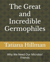 The Great And Incredible Germophiles
