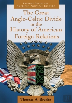 Bertrand.pt - The Great Anglo-Celtic Divide In The History Of American Foreign Relations