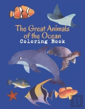 The Great Animals Of The Ocean Coloring Book