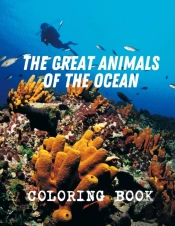 The Great Animals Of The Ocean Coloring Book