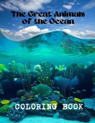 The Great Animals Of The Ocean Coloring Book