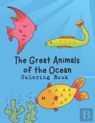 The Great Animals Of The Ocean Coloring Book