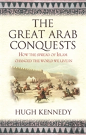 The Great Arab Conquests