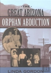 The Great Arizona Orphan Abduction