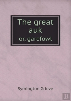 Bertrand.pt - The Great Auk Or, Garefowl