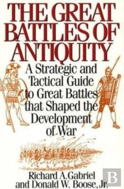 The Great Battles Of Antiquity