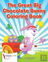 The Great Big Chocolate Bunny Coloring Book