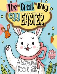 The Great Big Easter Egg Activity Book For Kids Ages 4-8