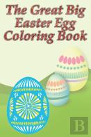 The Great Big Easter Egg Coloring Book