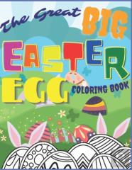 The Great Big Easter Egg Coloring Book