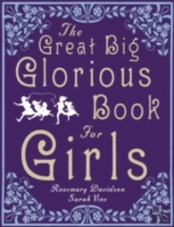 Bertrand.pt - The Great Big Glorious Book For Girls