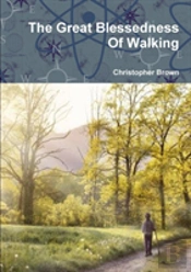 The Great Blessedness Of Walking