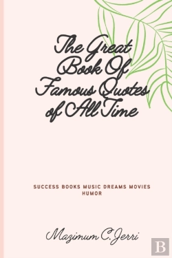 Bertrand.pt - The Great Book Of Famous Quotes Of All Time