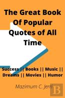 The Great Book Of Popular Quotes Of All Time