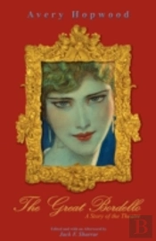 The Great Bordello. A Story Of The Theatre