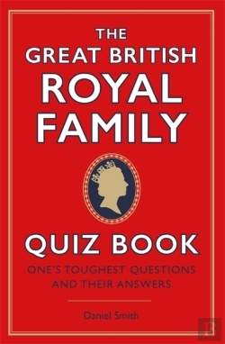 Bertrand.pt - The Great British Royal Family Quiz Book