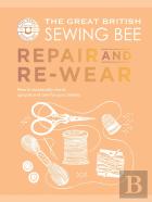 The Great British Sewing Bee: Repair And Re-Wear