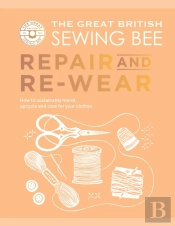 The Great British Sewing Bee: Repair And Re-Wear