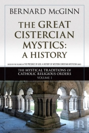 The Great Cistercian Mystics: A History