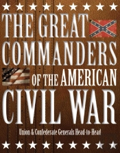 The Great Commanders Of The American Civil War