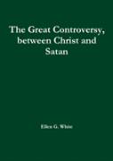 The Great Controversy, Between Christ And Satan