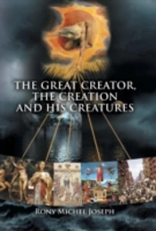 The Great Creator, The Creation And His Creatures