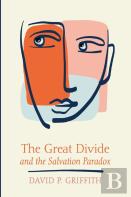 The Great Divide And The Salvation Paradox
