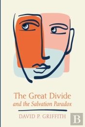 The Great Divide And The Salvation Paradox