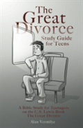 The Great Divorce Study Guide For Teens