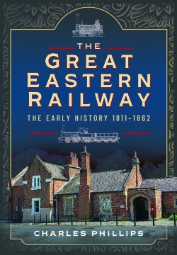Bertrand.pt - The Great Eastern Railway, The Early History, 1811â€“1862