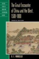 The Great Encounter Of China And The West, 1500-1800