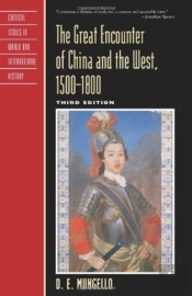 The Great Encounter Of China And The West, 1500-1800, Third Edition