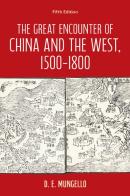 The Great Encounter Of China And The West, 1500â€“1800