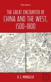 The Great Encounter Of China And The West, 1500â€“1800